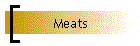 Meats